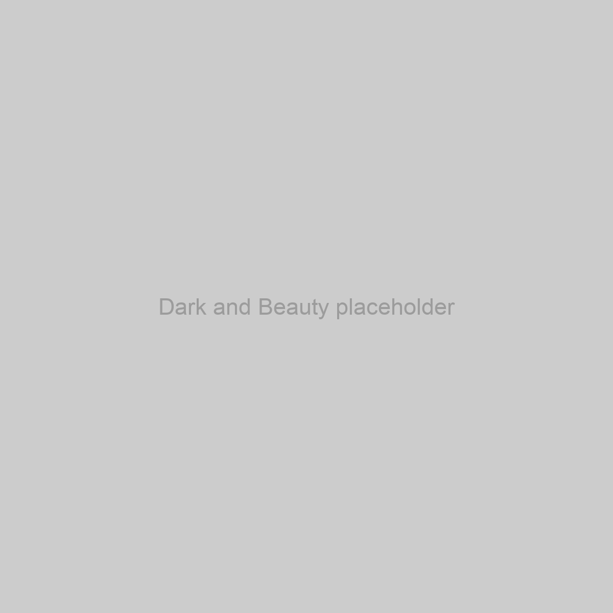 Dark and Beauty Placeholder Image